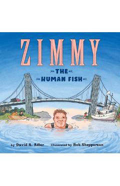 Poza produsului Zimmy: The Human Fish - David A. Adler