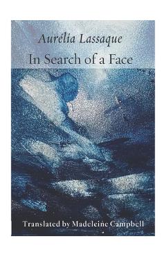 Poza produsului In Search of a Face - Aurelia Lassaque