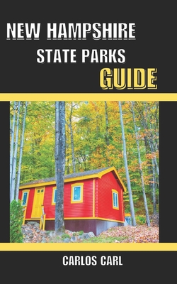 New Hampshire State Parks Guide - Carlos Carl