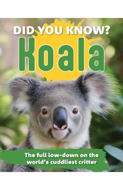 Coperta cărții 'Did You Know? Koala: Revealing the Mysteries of One of the World's Cutest Animals -'