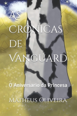 As Crônicas de Vanguard: O Aniversario da Princesa - Matheus Oliveira