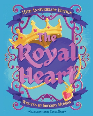 The Royal Heart - Greg Mcgoon