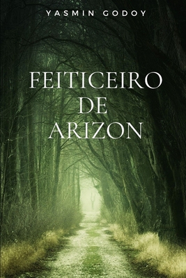 Feiticeiro de Arizon - Yasmin Godoy De Souza