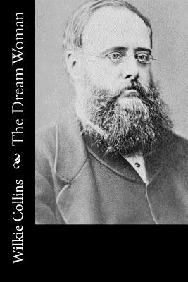 The Dream Woman - Wilkie Collins