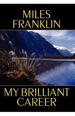 Coperta cărții 'My Brilliant Career - Miles Franklin'
