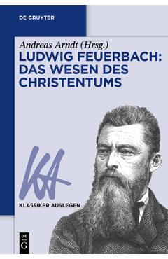 Coperta cărții 'Ludwig Feuerbach: Das Wesen des Christentums - Andreas Arndt'