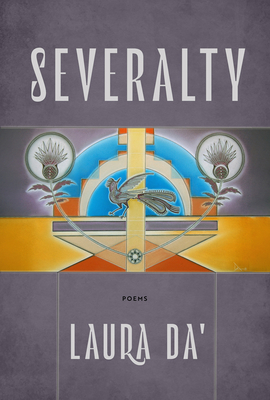 Severalty: Poems Volume 98 - Laura Da'