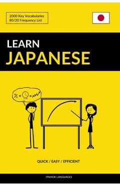 Coperta cărții 'Learn Japanese - Quick / Easy / Efficient: 2000 Key Vocabularies - Pinhok Languages'