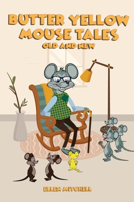Butter Yellow Mouse Tales - Ellen Mitchell
