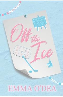 Coperta cărții 'Off The Ice - Emma O'dea'
