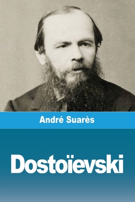 Dostoïevski - André Suarès