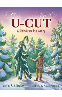Poza produsului U-Cut: A Christmas Tree Story - R. A. Becker