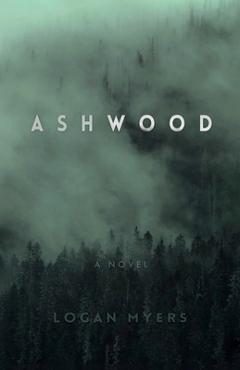 Coperta cărții 'Ashwood - Logan Myers'