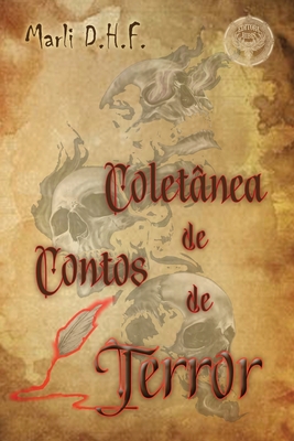 Coletânea de Contos de Terror - Marli D. H. F.