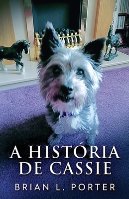 A História de Cassie - Brian L. Porter