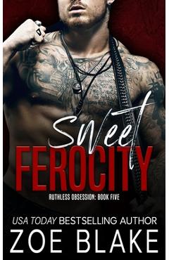 Coperta cărții 'Sweet Ferocity: A Dark Mafia Romance - Zoe Blake'