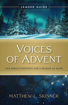 Coperta cărții 'Voices of Advent Leader Guide: The Bible's Insights for a Season of Hope - Matthew L. Skinner'