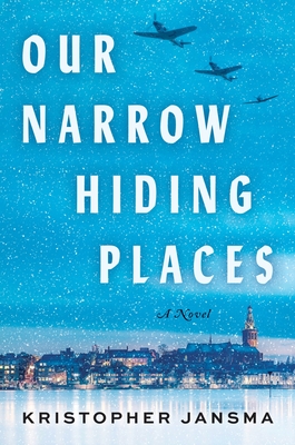 Our Narrow Hiding Places - Kristopher Jansma