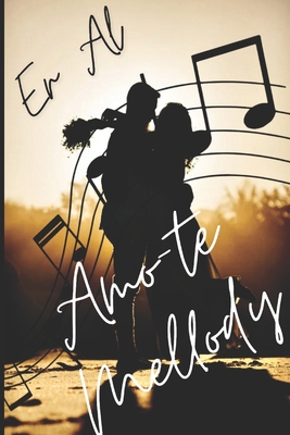 Amo-te Mellody - Er Al