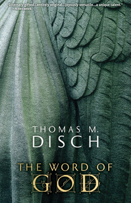 The Word of God: Or, Holy Writ Rewritten - Thomas M. Disch