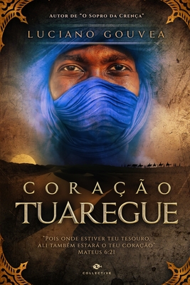 Coração Tuaregue - Luciano Gouvea