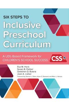 Poza produsului Six Steps to Inclusive Preschool Curriculum: A Udl-Based Framework for Children's School Success - Eva M. Horn