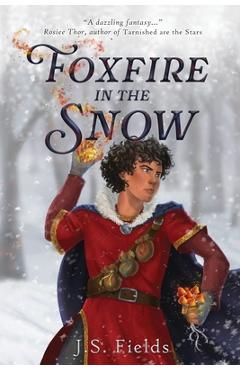 Coperta cărții 'Foxfire in the Snow - J. S. Fields'