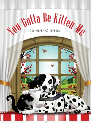 You Gotta Be Kitten Me - Jennifer C. Jeffers