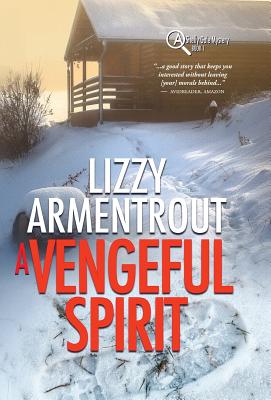 A Vengeful Spirit: A Shelly Gale Mystery - Lizzy Armentrout
