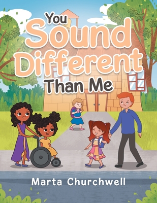 You Sound Different Than Me - Marta Churchwell