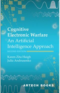 Poza produsului Cognitive Electronic Warfare: An Artificial Intelligence Approach, Second Edition - Karen Zita Haigh
