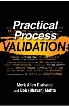 Poza produsului Practical Process Validation - Mark Allen Durivage