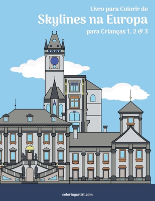 Livro para Colorir de Skylines na Europa para Crianças 1, 2 & 3 - Nick Snels