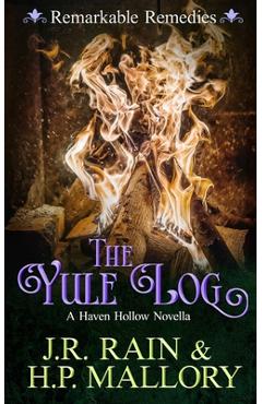 Poza produsului The Yule Log: A Paranormal Women's Fiction Novel: (Remarkable Remedies) - J. R. Rain