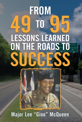 Coperta cărții 'From 49 to 95 Lessons Learned on the Roads to Success - Lee Mcqueen'