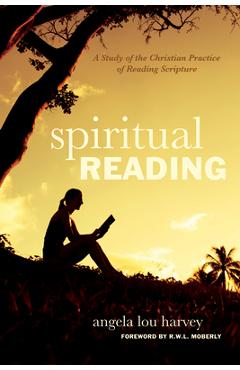 Coperta cărții 'Spiritual Reading: A Study of the Christian Practice of Reading Scripture - Angela Lou Harvey'