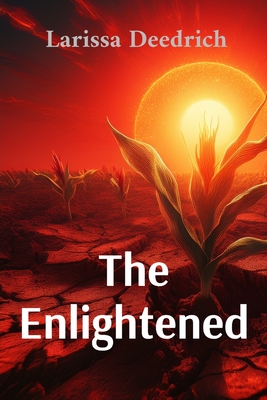 The Enlightened - Larissa Deedrich