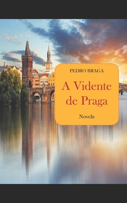 A Vidente de Praga - Pedro Braga