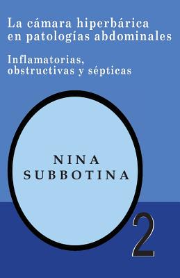 La cámara hiperberica en patologías abdominales: Inflamatorias, obstructivas y sépticas - Nina Subbotina
