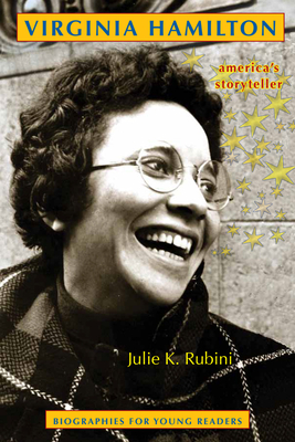 Virginia Hamilton: America's Storyteller - Julie K. Rubini