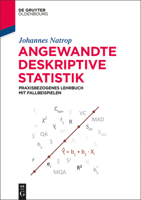 Angewandte Deskriptive Statistik: Praxisbezogenes Lehrbuch Mit Fallbeispielen - Johannes Natrop