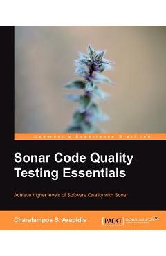 Coperta cărții 'Sonar Code Quality Testing Essentials - Charalampos Arapidis'