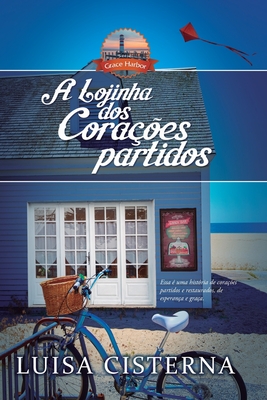 A Lojinha dos Corações Partidos - Luisa Cisterna