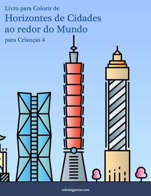 Livro para Colorir de Horizontes de Cidades ao redor do Mundo para Crianças 4 - Nick Snels