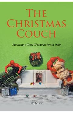 Poza produsului The Christmas Couch: Surviving a Zany Christmas Eve in 1969 - Joe Ginter