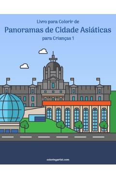 Coperta cărții 'Livro para Colorir de Panoramas de Cidade Asiáticas para Crianças 1 - Nick Snels'