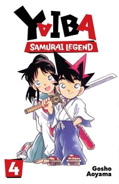 Coperta cărții 'Yaiba: Samurai Legend, Vol. 4 - Gosho Aoyama'