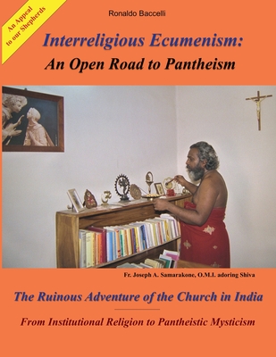 Interreligious Ecumenism: An Open Road to Pantheism - Ronaldo Baccelli