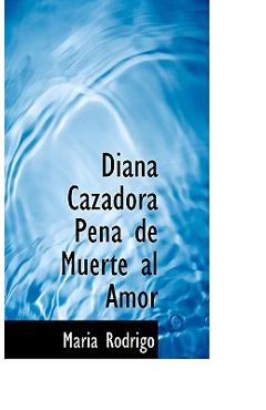 Poza produsului Diana Cazadora Pena de Muerte Al Amor - Maria Rodrigo
