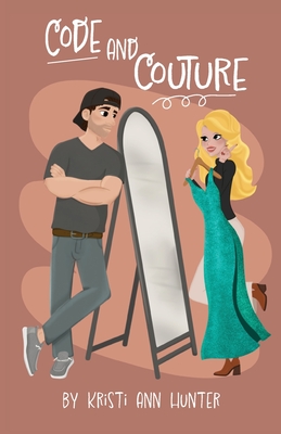 Code and Couture - Kristi Ann Hunter